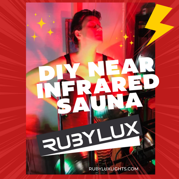 How to Make Your Own Near Infrared Sauna - Your RubyLux Red Room
