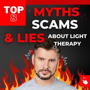 The Top 8 Myths, Scams and Lies about Light Therapy
