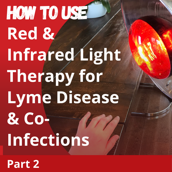 Light Therapy Suggestions for Lyme Disease Symptoms, Part 2